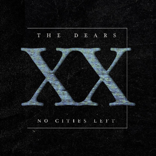 the album cover for Dears - No Cities Left: The Definitive 20th Anniversary