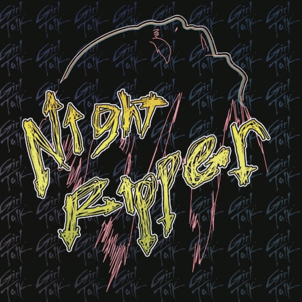 the album cover for Girl Talk - Night Ripper [Remastered] [Reissue]