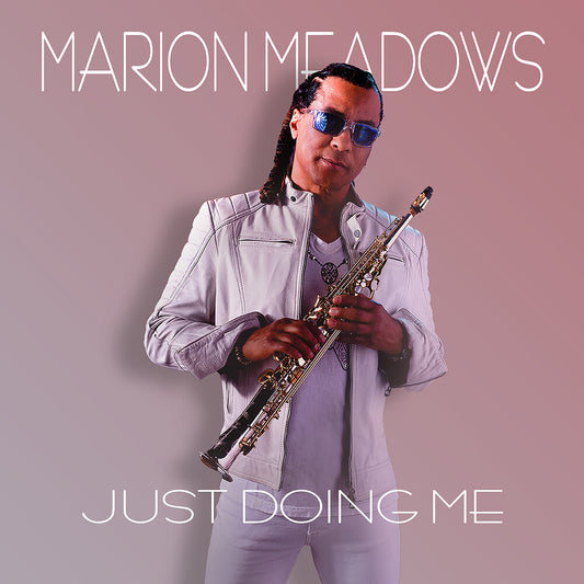 the album cover for Marion Meadows - Just Doing Me