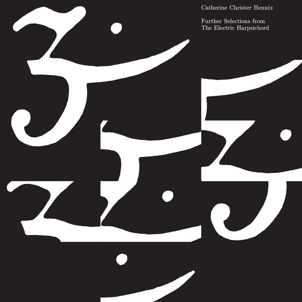 the album cover for Catherine Hennix  Christer - Further Selections From Electric Harpsichord