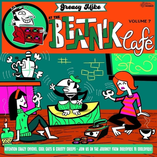 the album cover for Greasy Mike's 7: At The Beatnik Cafe / Var - Greasy Mike's 7: At The Beatnik Cafe / Var