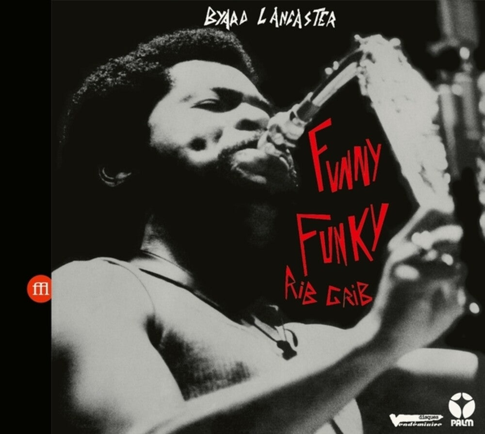 the album cover for Byard Lancaster - Funny Funky Rib Crib