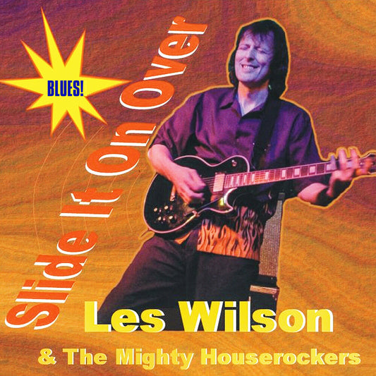 the album cover for Wilson, Les & the Mighty Houserockers - Slide It On Over
