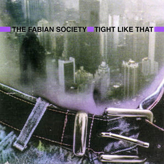 the album cover for Fabian Society - Tight Like That