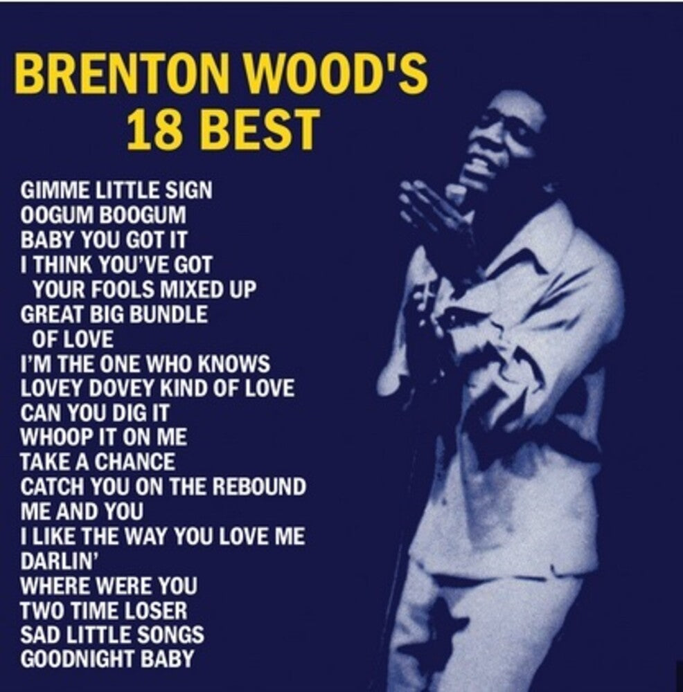 the album cover for Brenton Wood - Brenton Wood's 18 Best [CD]