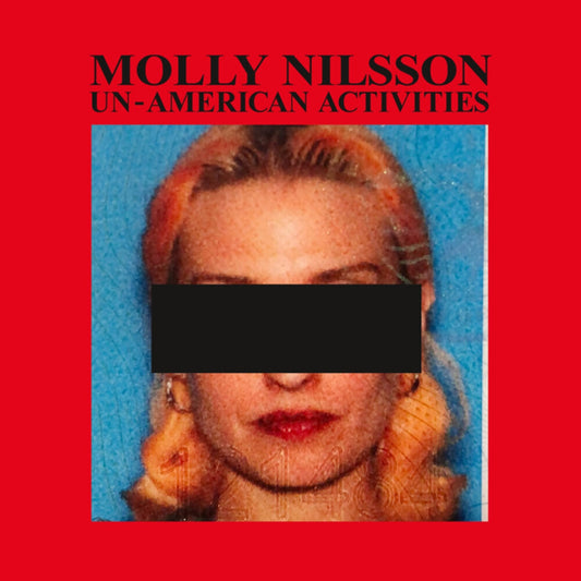 the album cover for Molly Nilsson - Unamerican Activities [Limited Edition]