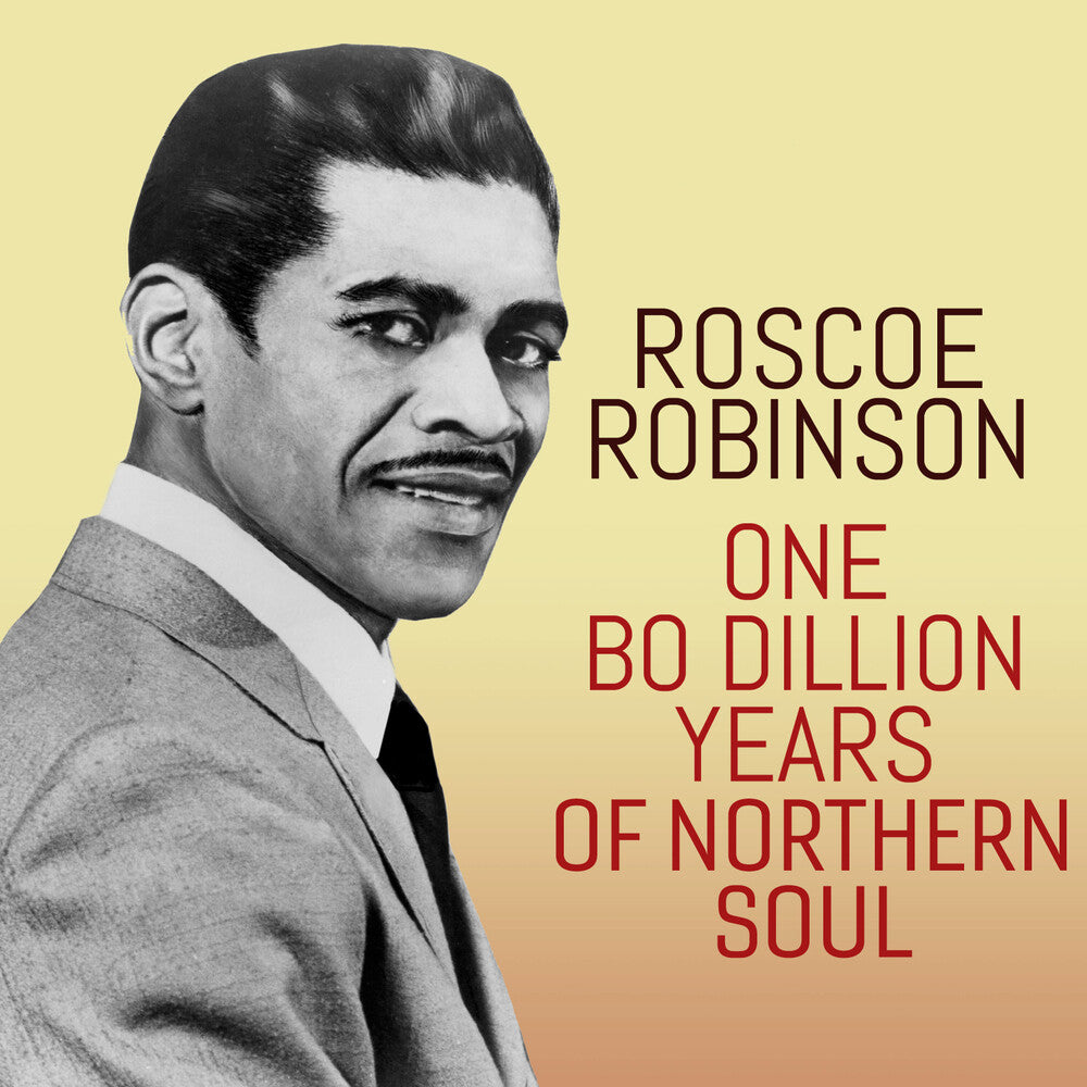 the album cover for Roscoe Robinson - One Bo-Dillion Years Of Northern Soul (Mod)