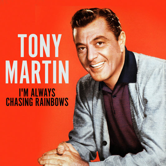 the album cover for Tony Martin - I'm Always Chasing Rainbows (Mod)