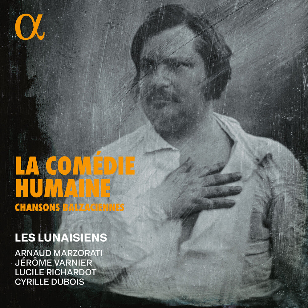 the album cover for Richardot / Dubois / Marzorati - La Comedie Humaine - Chansons Balzaciennes