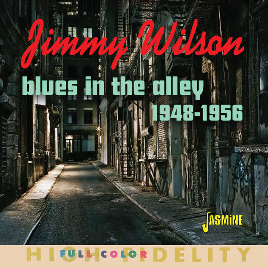 the album cover for Jimmy Wilson - Blues In The Alley: Selected Singles 1948-1956