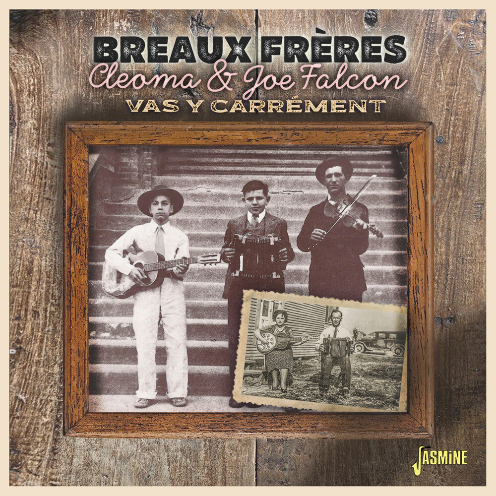 the album cover for Breaux Freres - Cleoma & Joe Falcon - Vas Y Carrement (Uk)