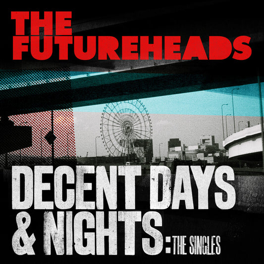 the album cover for Futureheads - Decent Days & Nights: The Singles [Clear Vinyl] (Red)