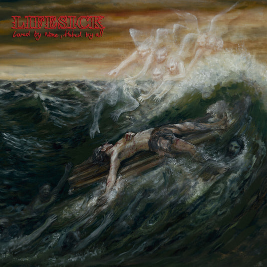 the album cover for Lifesick - Loved by None, Hated by All [Compact disc]