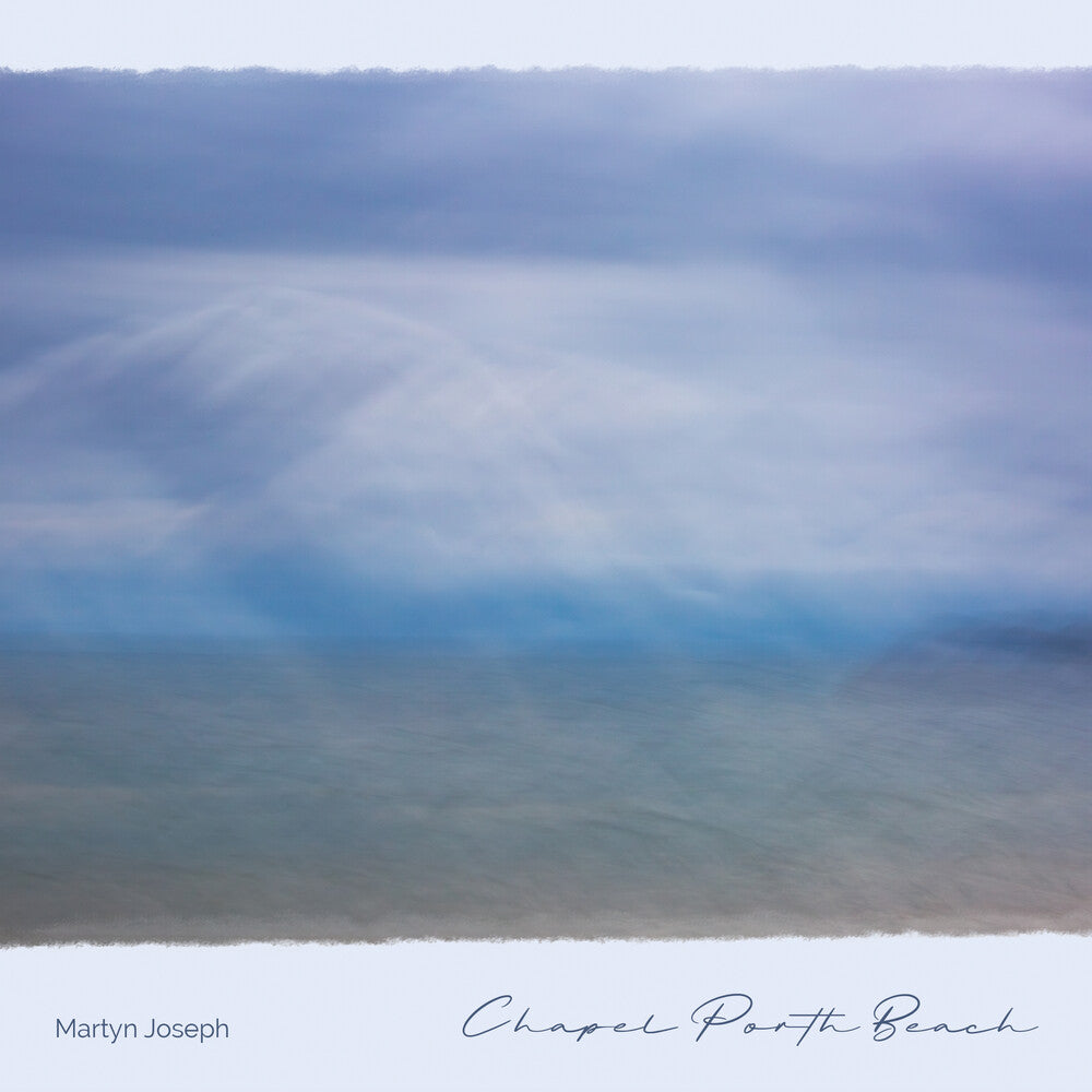 the album cover for Martyn Joseph - Chapel Porth Beach