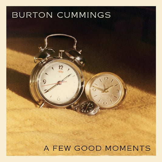 the album cover for Burton Cummings - Few Good Moments [Digipak]