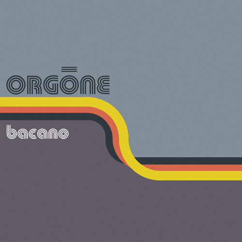 Orgone - Bacano (2LP) [RSD Black Friday 2024]