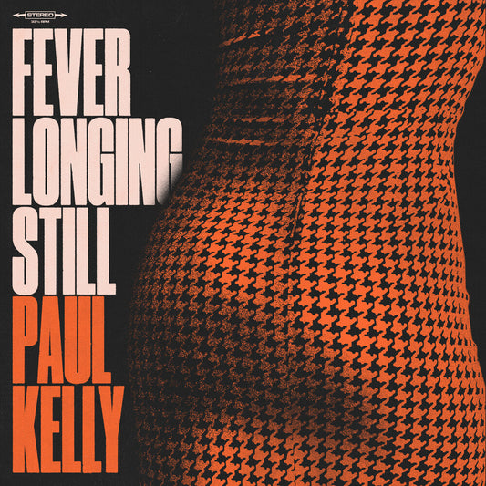 the album cover for Paul Kelly - Fever Longing Still [Compact disc]