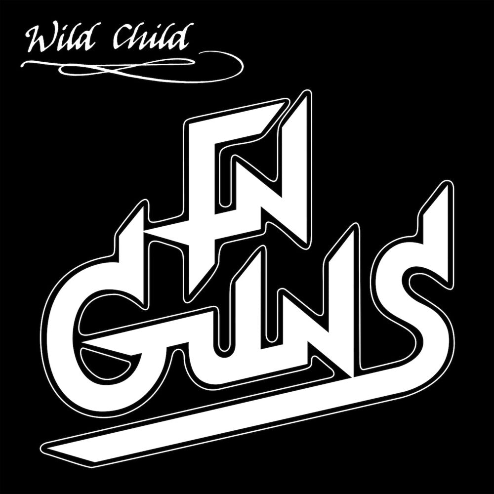 the album cover for Fn Guns - Wild Child