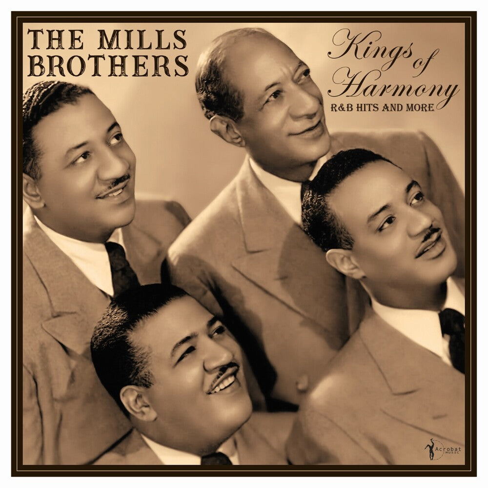 the album cover for Mills Brothers - Kings Of Harmony: R&B Hits And More 1942-52