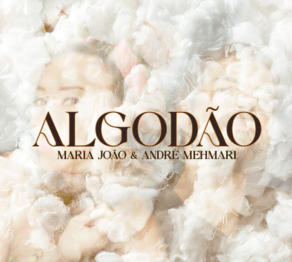 the album cover for Joao, Maria / Mehmari, Andre - Algodao