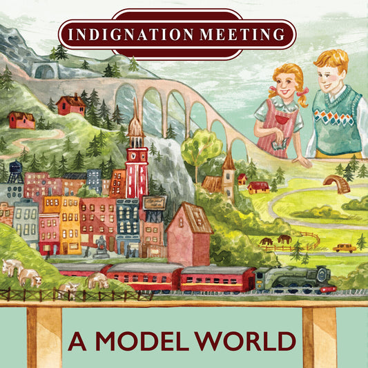 the album cover for Indignation Meeting - Model World