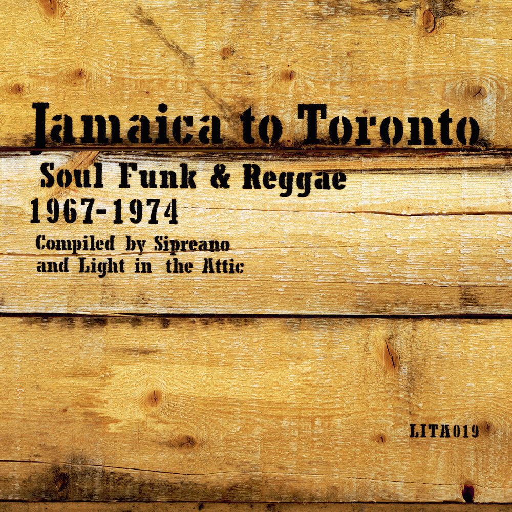 the album cover for Jamaica to Toronto: Soul Funk & Reggae / Various - Jamaica to Toronto: Soul, Funk & Reggae 1967-1974 (Various Artists)