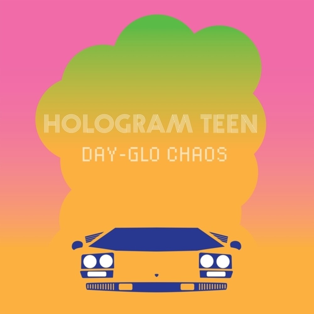the album cover for Hologram Teen - Day-Glo Chaos