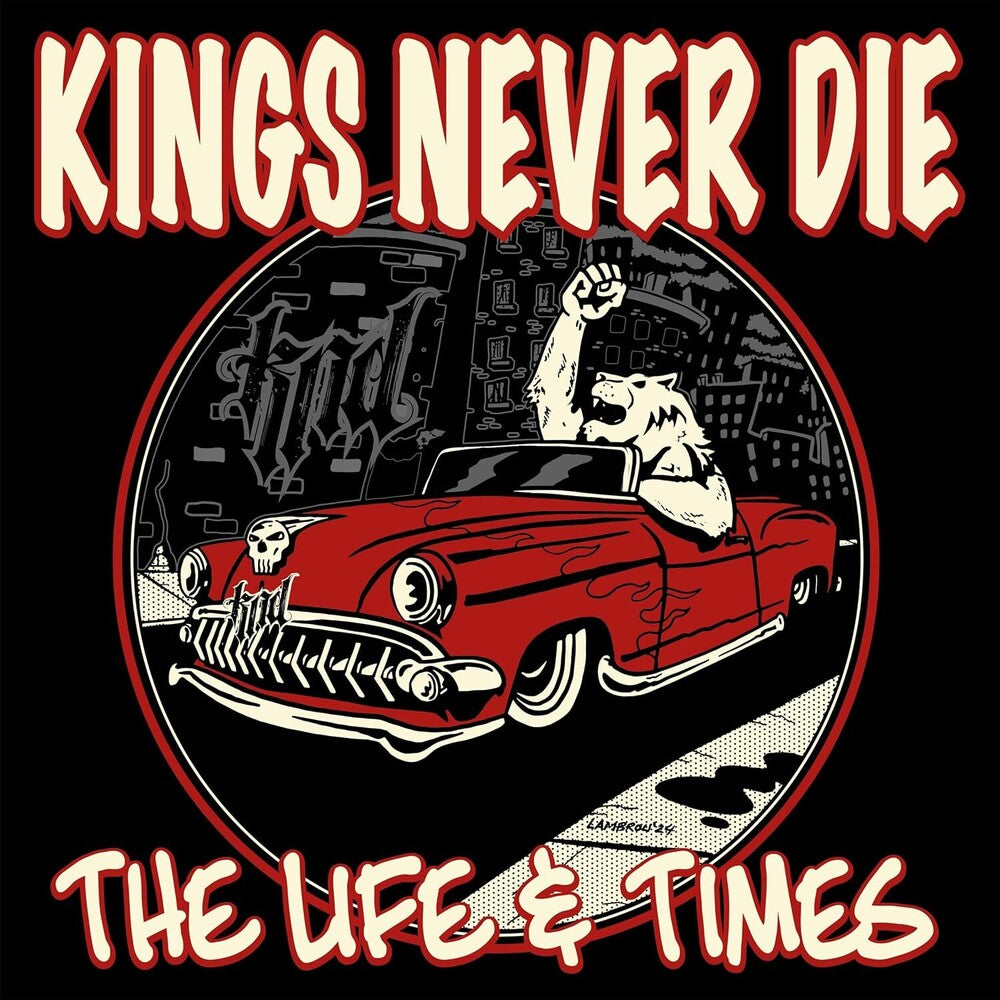 the album cover for Kings Never Die - Life & Times