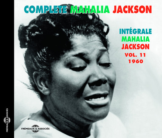 the album cover for Mahalia Jackson - Vol. 11 Complete Mahalia Jackson Integrale 1960