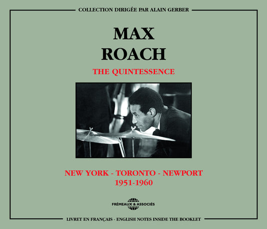 the album cover for Max Roach & The Quintessence - New York Toronto Newport 1951-60