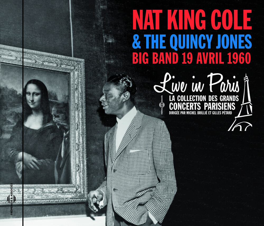 the album cover for King Nat Cole  & The Quincy J - Live In Paris 19 Avril 1960