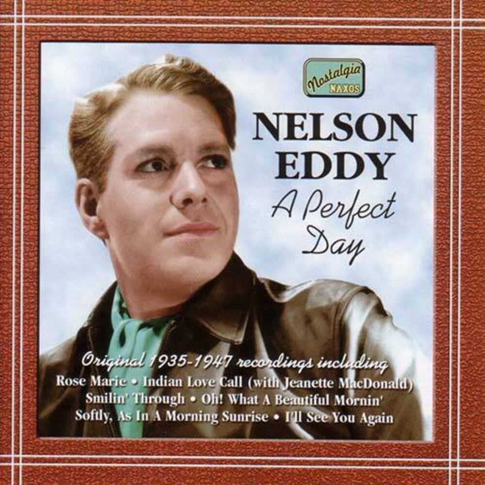 the album cover for Nelson Eddy - Perfect Day (1935-47) [Import]