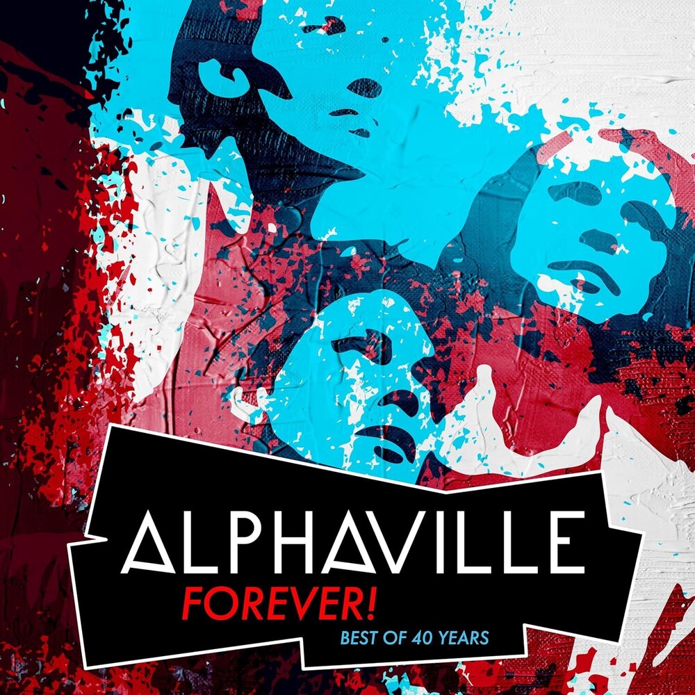 the album cover for Alphaville - Forever: Best Of 40 Years (Uk)