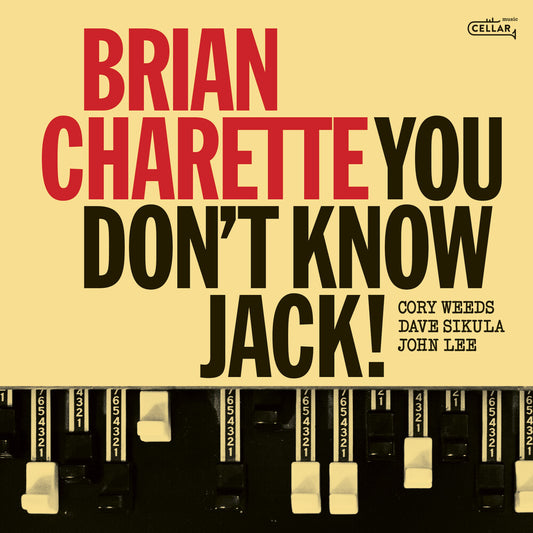 the album cover for Brian Charette - You Dont Know Jack