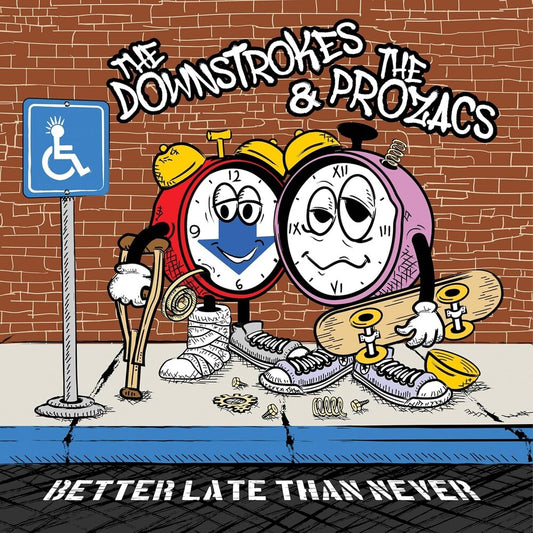 the album cover for Downstrokes & The Prozacs - Better Late Than Never