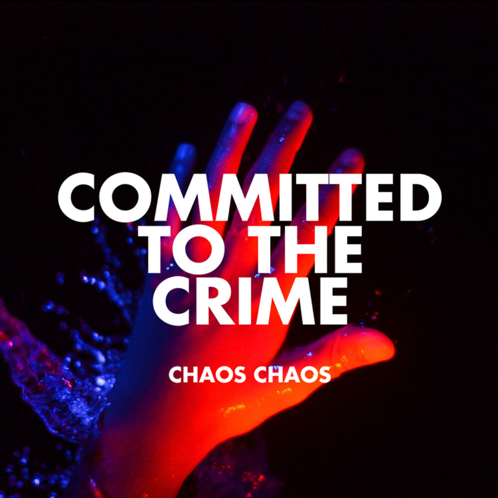the album cover for Chaos Chaos - Committed To The Crime