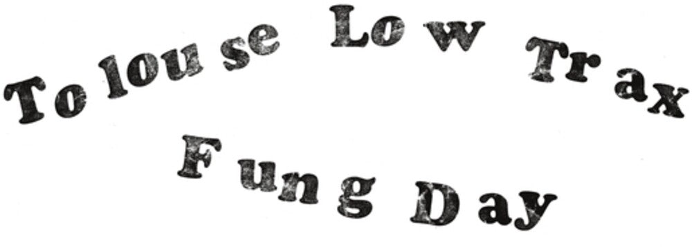 the album cover for Tolouse Low Trax - Fung Day