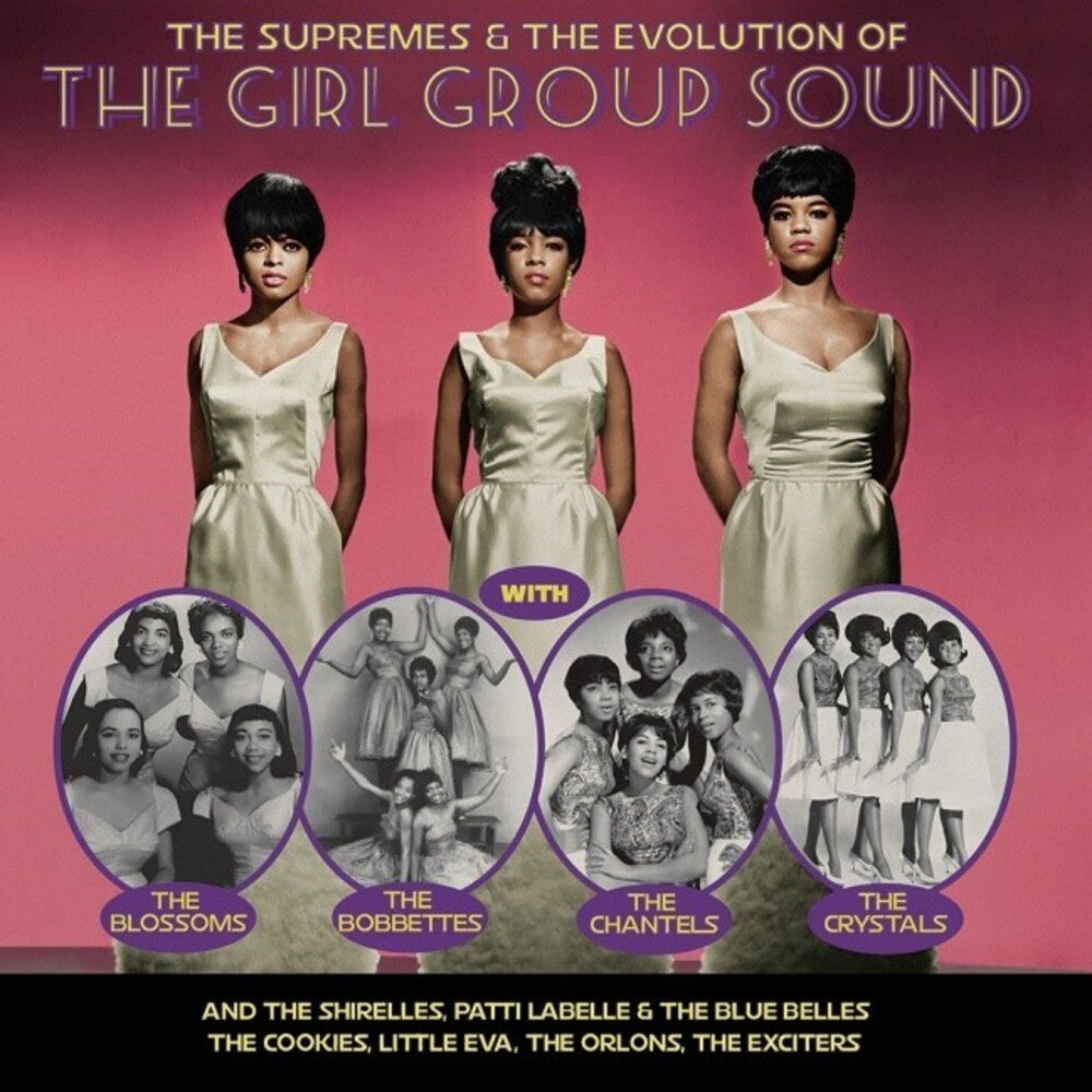 the album cover for Supremes & The Evolution Of The Girl Group Sound - Supremes & The Evolution Of The Girl Group Sound