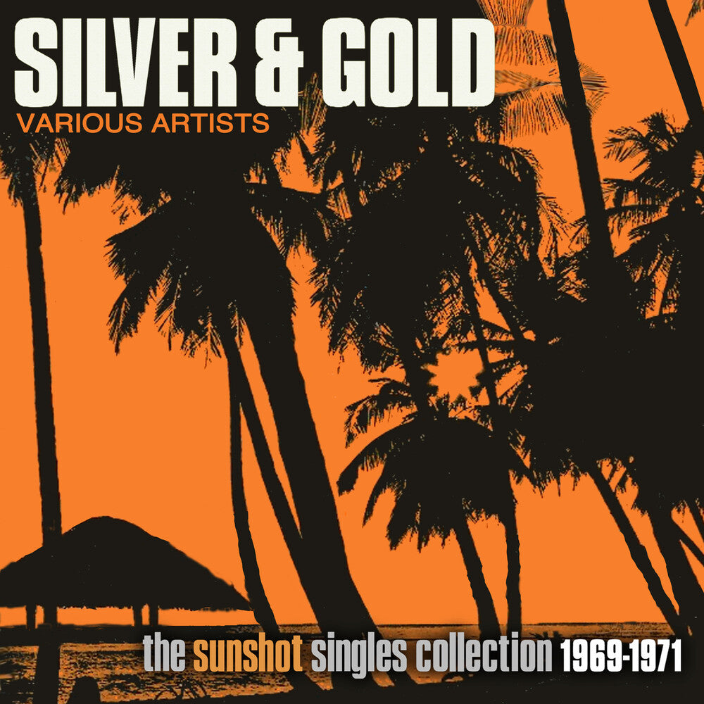 the album cover for Silver & Gold: Sunshot Records Collection 1969-71 - Silver & Gold: Sunshot Records Collection 1969-71