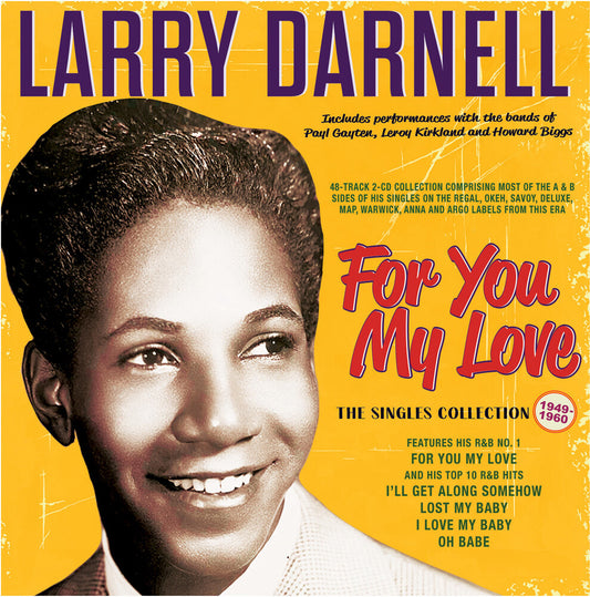 Larry Darnell - For You My Love: The Singles Collection 1949-60 [CD]