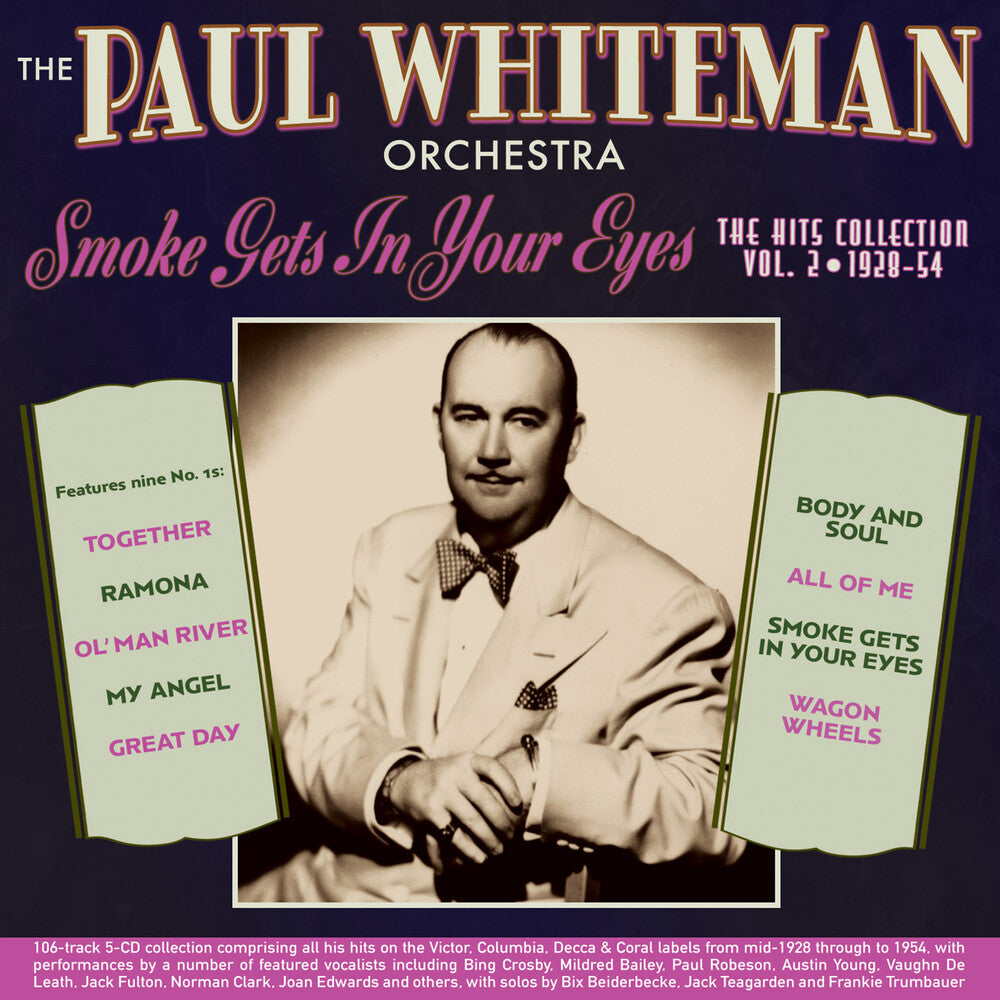 Paul Whiteman  Orchestra - Smoke Gets In Your Eyes: Hits Collection 2 1928-54 [CD]