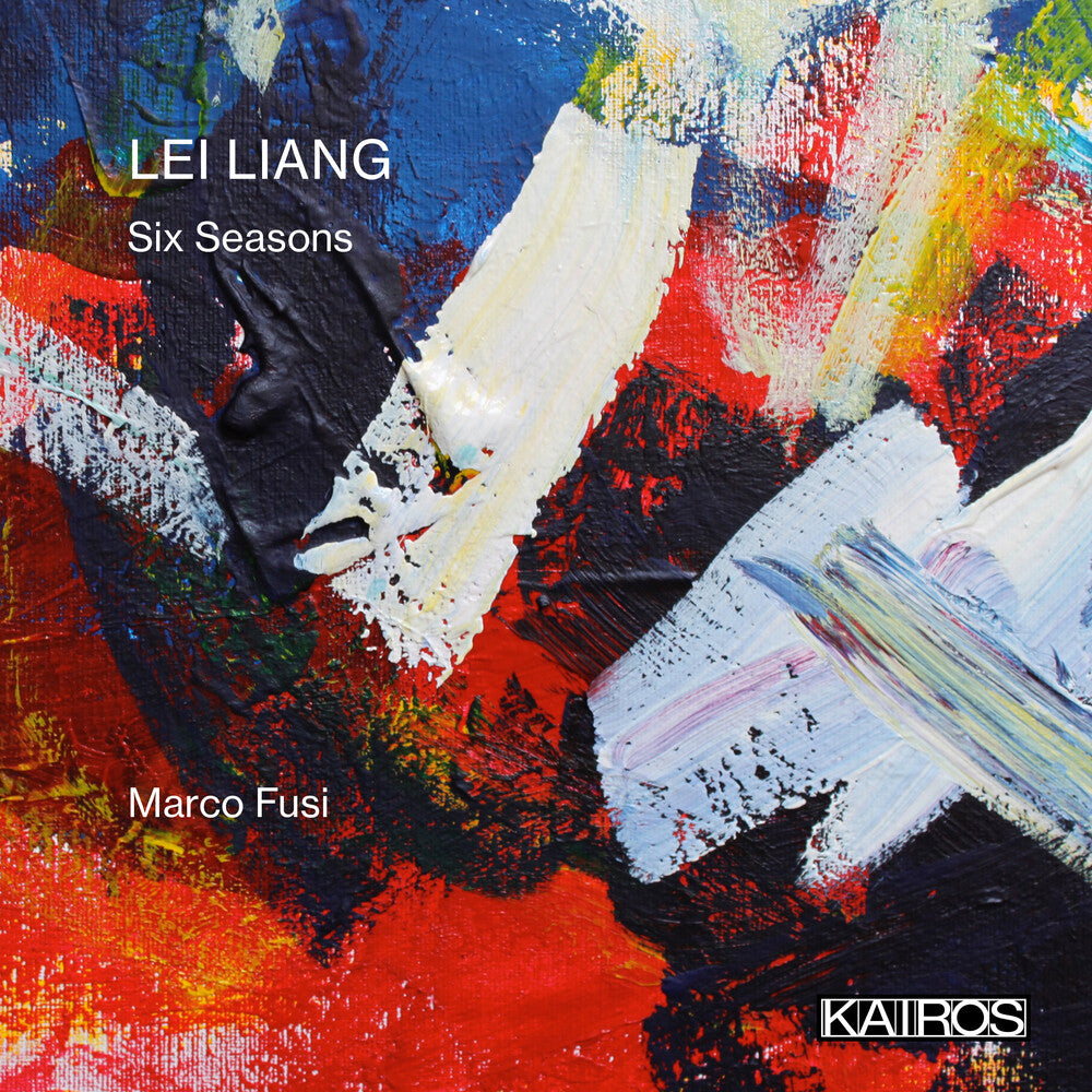 the album cover for Marco Fusi  & Deluga,Charles & Liang,Lei - Lei Liang: Six Seasons