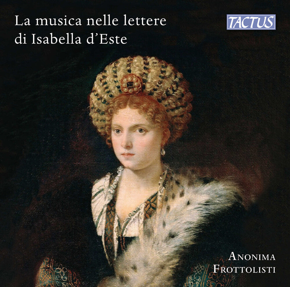 the album cover for Brumel / Cara / Frottolisti - Music & Musicians In Isabella D Este S Letters