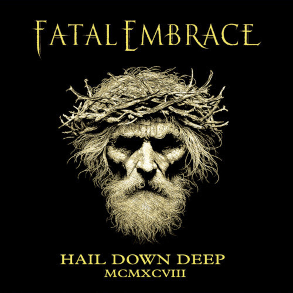 Fatal Embrace - Hail Down Deep [CD]
