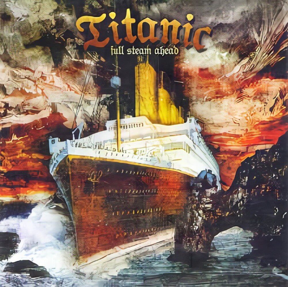 the album cover for Titanic - Full Steam Ahead