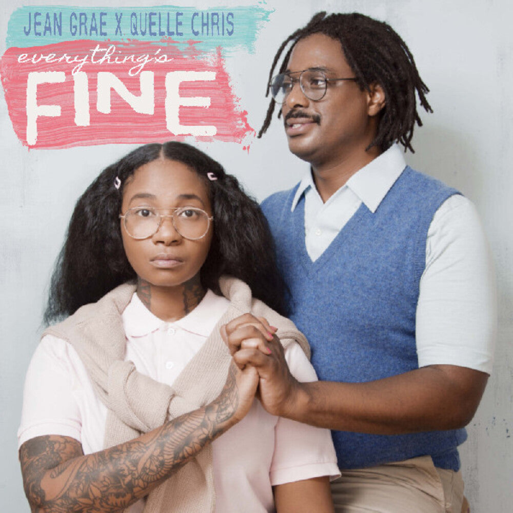 the album cover for Quelle Chris  / Grae,Jean - Everything's Fine (Blue) [Colored Vinyl] (Pnk)