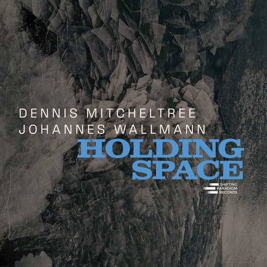 the album cover for Dennis Mitcheltree  / Wallmann,Johannes - Holding Space