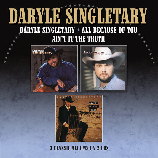 the album cover for Daryle Singletary - Daryle Singletary / All Because Of You / Ain't It