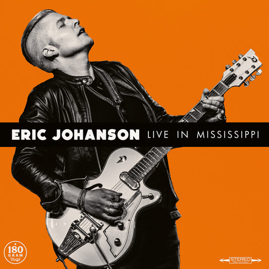 the album cover for Eric Johanson - Live In Mississippi [180 Gram]