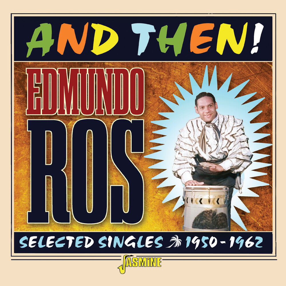 the album cover for Edmundo Ros - And Then: Selected Singles 1950-1962 (Uk)